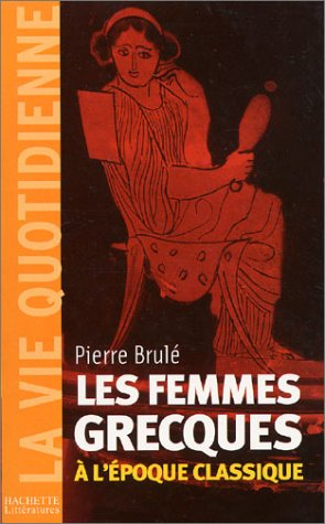 Les femmes grecques à l'époque classique
