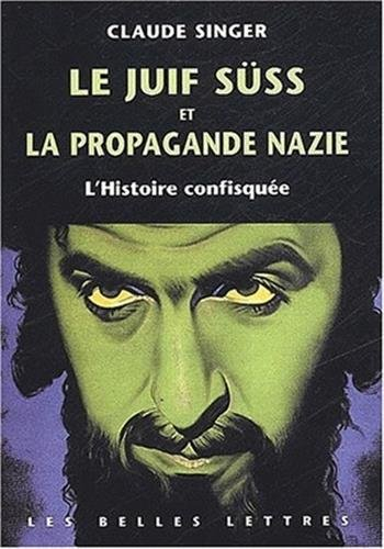 Le Juif Süss et la propagande nazie : l'histoire confisquée