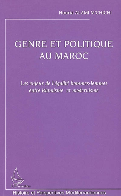 Genre et politique au Maroc : les enjeux de l'égalité hommes-femmes entre islamisme et modernisme