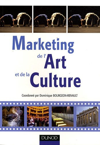 Marketing de l'art et de la culture : spectacle vivant, patrimoine et industries culturelles