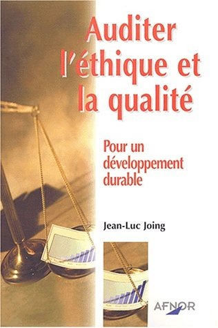 Auditer l'éthique et la qualité : pour un développement durable !