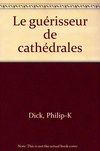 Le guérisseur de cathédrales