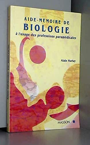 Aide-mémoire de biologie à l'usage des professions de santé : cours et questions d'examen