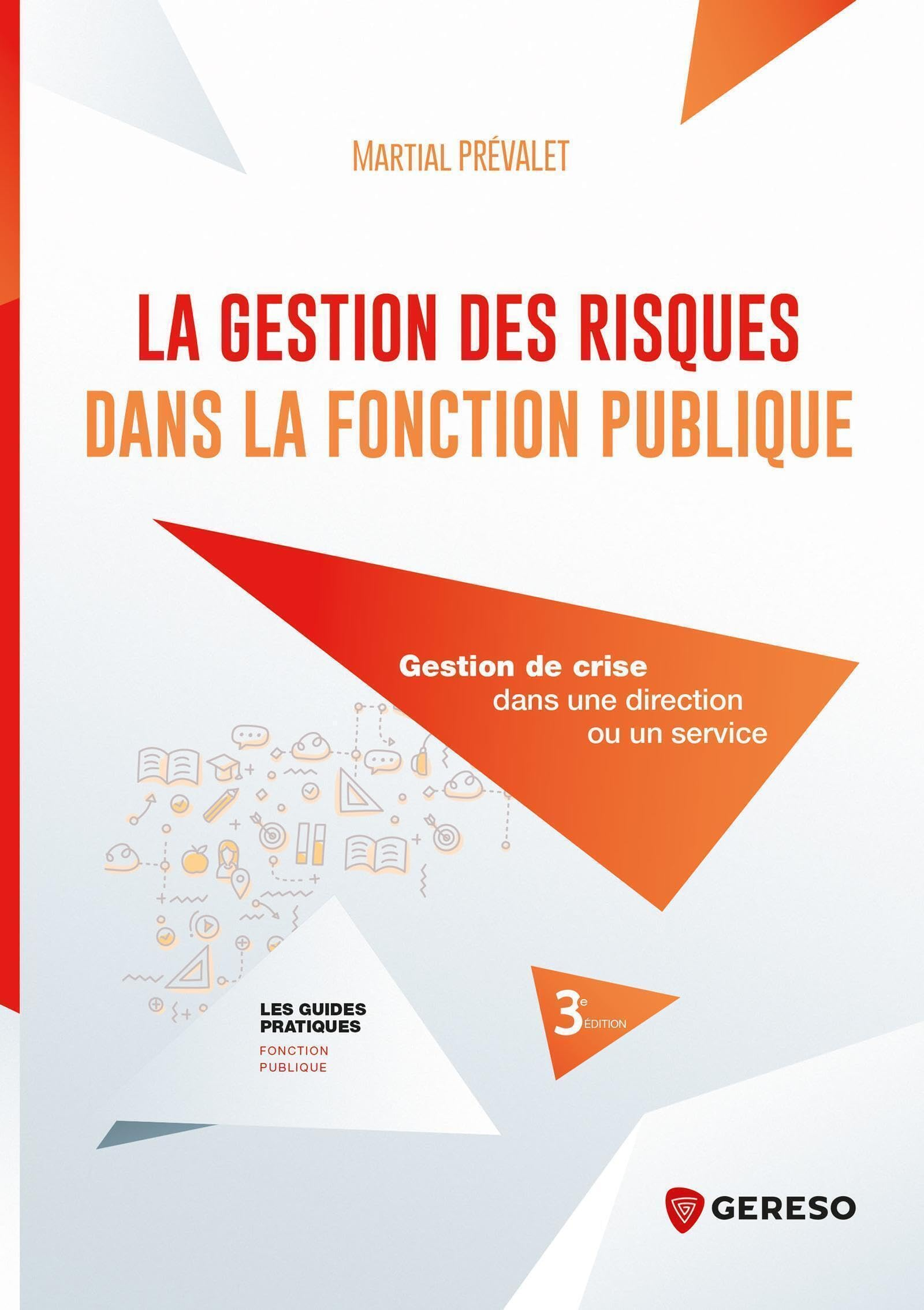 La gestion des risques dans la fonction publique : gestion de crise dans une direction ou un service