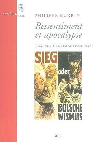 Ressentiment et apocalypse : essai sur l'antisémitisme nazi
