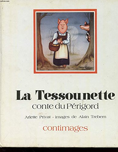 la tessounette : conte du périgord