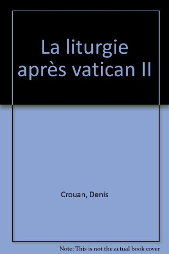 La liturgie après Vatican II : effondrement ou redressement ?