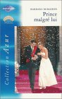 Prince malgré lui : idylles princières