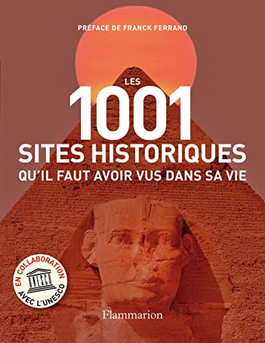 Les 1.001 sites historiques qu'il faut avoir vus dans sa vie