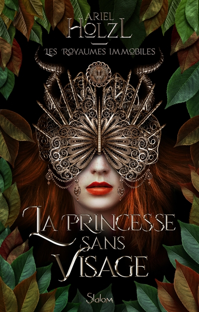 Les royaumes immobiles. Vol. 1. La princesse sans visage