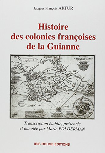 Histoire des colonies françoises de la Guianne