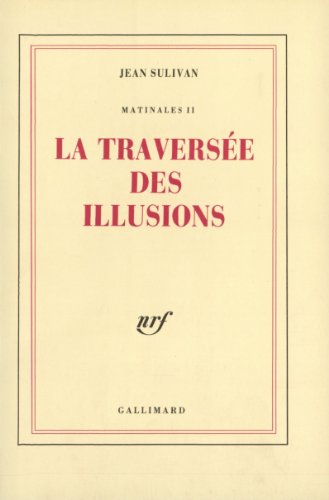 Matinales. Vol. 2. La traversée des illusions