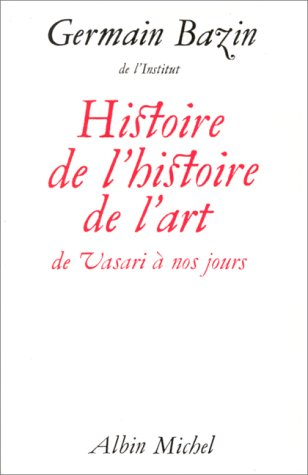 Histoire de l'histoire de l'art : de Vasari à nos jours