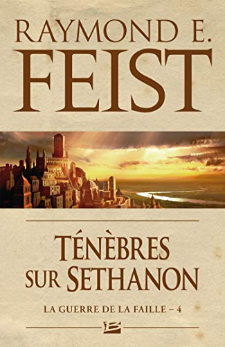 La guerre de la faille. Vol. 4. Ténèbres sur Sethanon