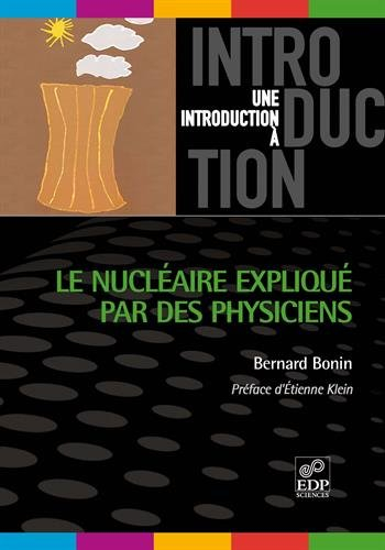 Le nucléaire expliqué par des physiciens