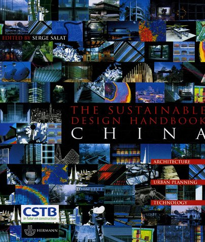 The sustainable design handbook, China : high environmental quality cities and buildings : architect