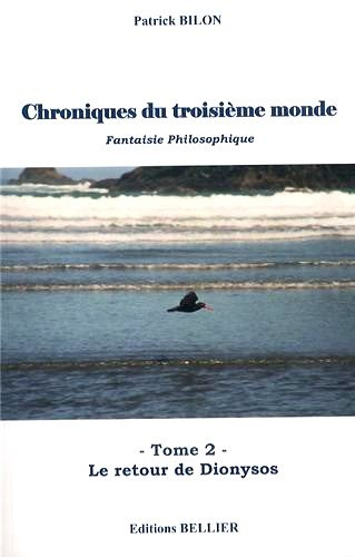 chroniques du troisième monde : tome 2, le retour de dionysos