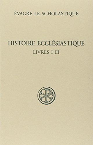 Histoire ecclésiastique. Vol. 1. Livres I-III