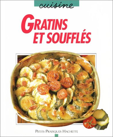 Gratins et soufflés