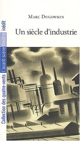 Un siècle d'industrie