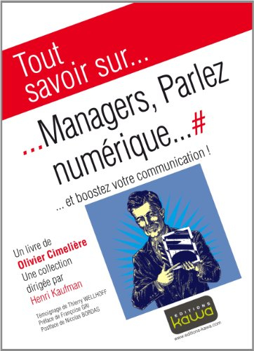 Managers, parlez numérique... et boostez votre communication !