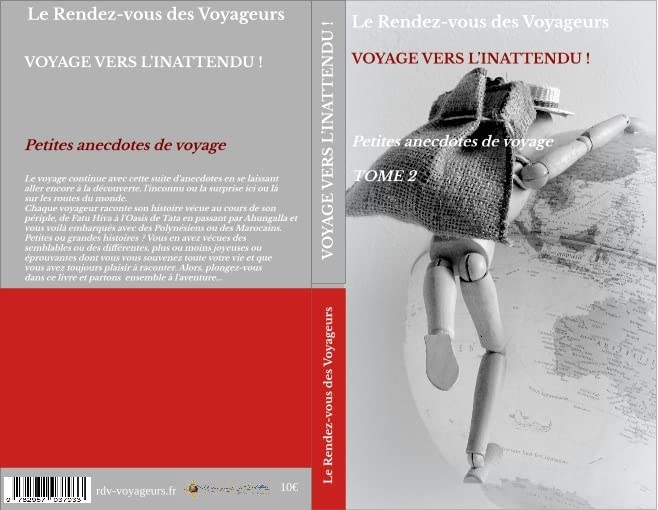 Voyage vers l'inattendu Petites anecdotes de voyage - tome 2