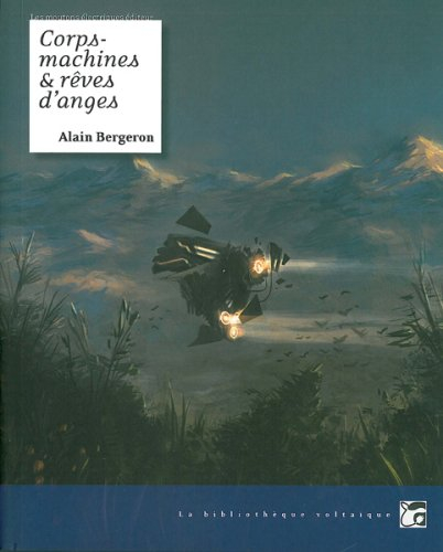 Corps-machines & rêves d'anges