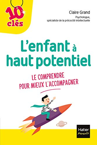 L'enfant à haut potentiel : le comprendre pour mieux l'accompagner