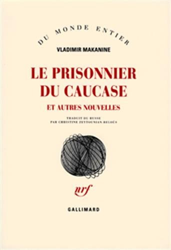 Le prisonnier du Caucase : et autres nouvelles