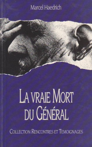la vraie mort du général