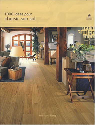 1.000 idées pour choisir son sol