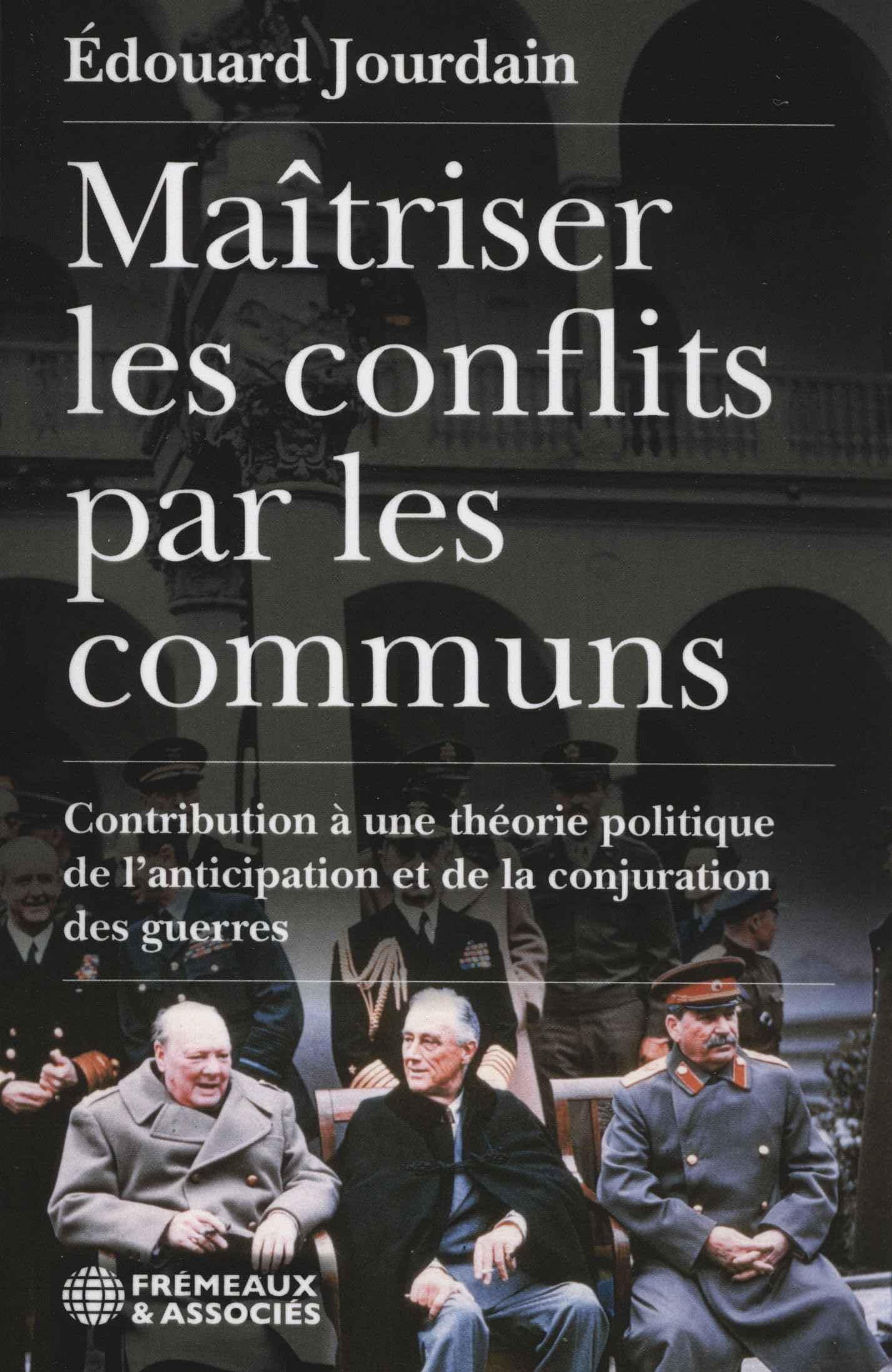 Maîtriser les conflits par les communs : contribution à une théorie politique de l'anticipation et d