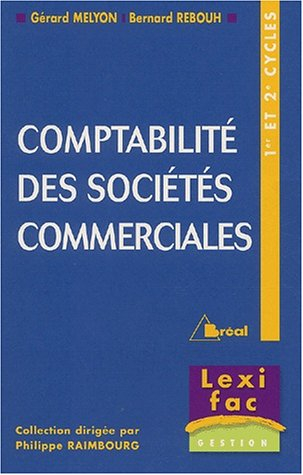 Comptabilité des sociétés commerciales : 1er et 2e cycles