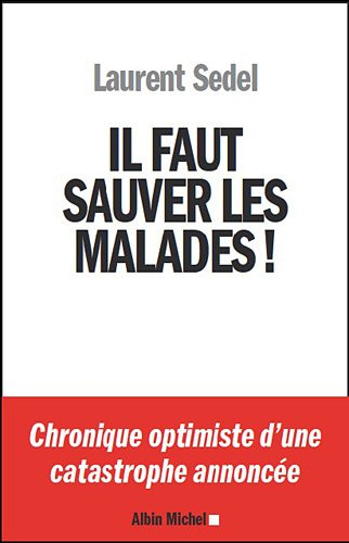 Il faut sauver les malades !