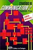 Stratégies de communication Tome 2 : Stratégies de communication