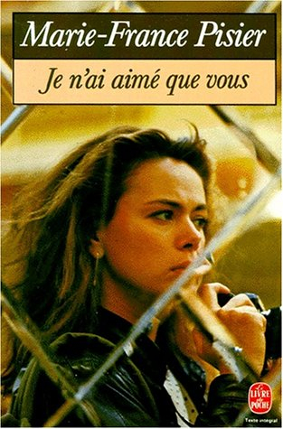 Je n'ai aimé que vous