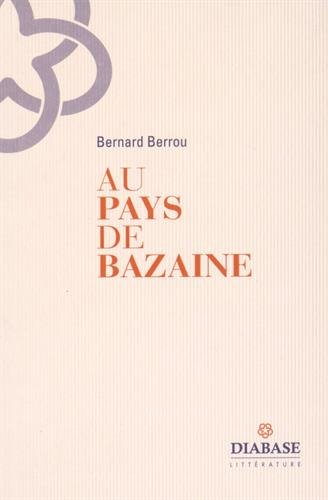 Au pays de Bazaine : le chanteur de l'aube