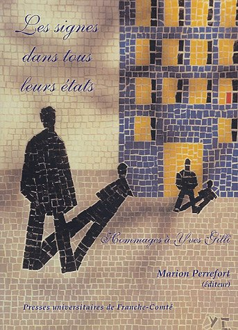 Les signes dans tous leurs états : hommages à Yves Gilli