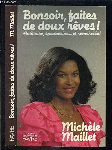 bonsoir, faites de doux rêves!: antillaise, speakerine et remerciée!