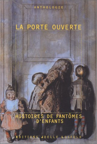 La porte ouverte : histoire de fantômes d'enfants
