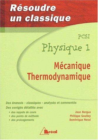 Physique, PCSI. Vol. 1. Mécanique, thermodynamique