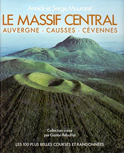 Le Massif central : randonnée, escalade, alpinisme, canoë-kayak