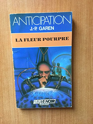 Service de surveillance des planètes primitives. Vol. 4. La Fleur pourpre