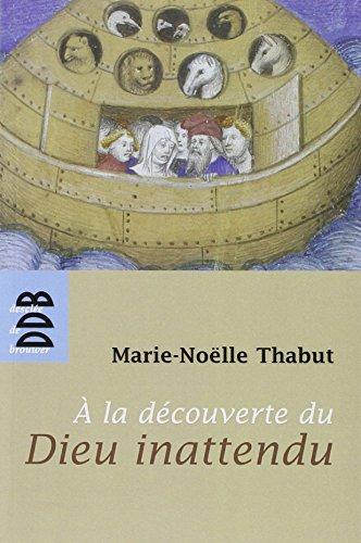 A la découverte du Dieu inattendu