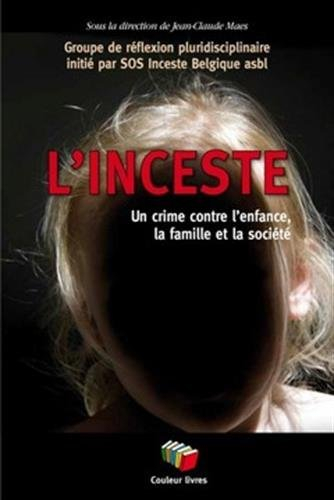 L'inceste : un crime contre l'enfance, la famille et la société