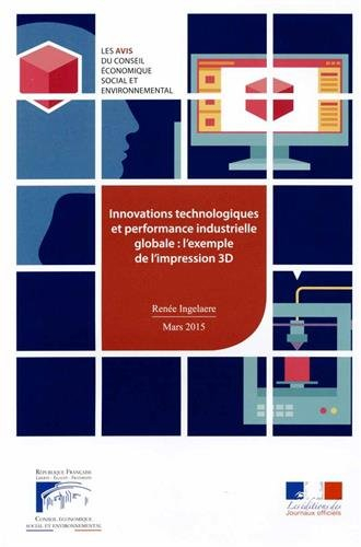 Innovations technologiques et performance industrielle globale : l'exemple de l'impression 3D