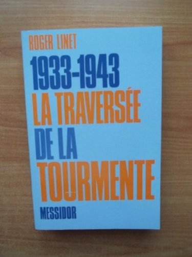 1933-1943 : La traversée de la tourmente