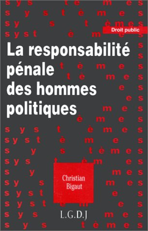 La responsabilité pénale des hommes politiques