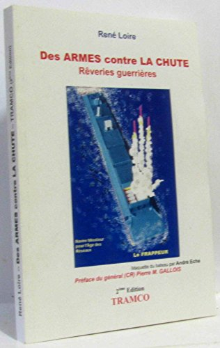 des armes contre la chute : rêveries guerrières
