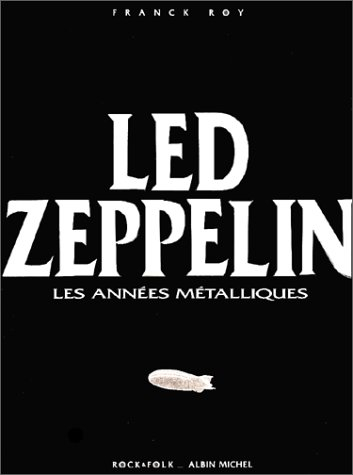 Led Zeppelin : les années métalliques